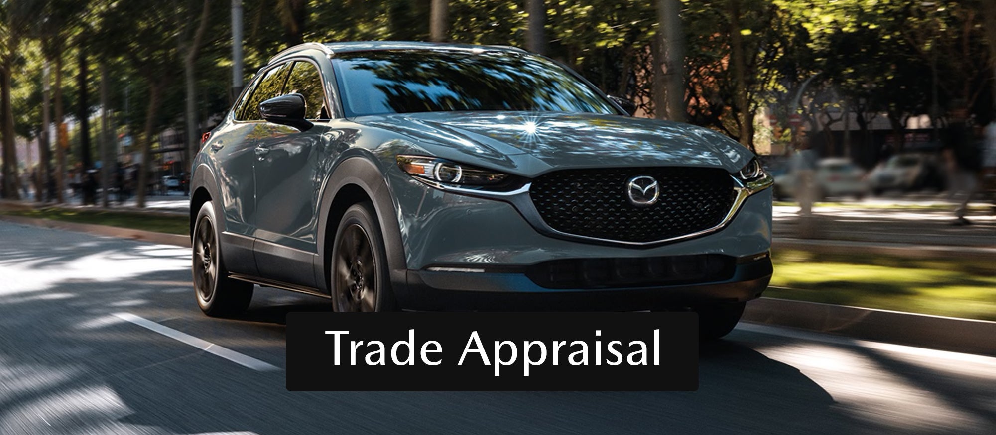 Trade Appraisal | Open Road Mazda of Morristown in Morristown NJ
